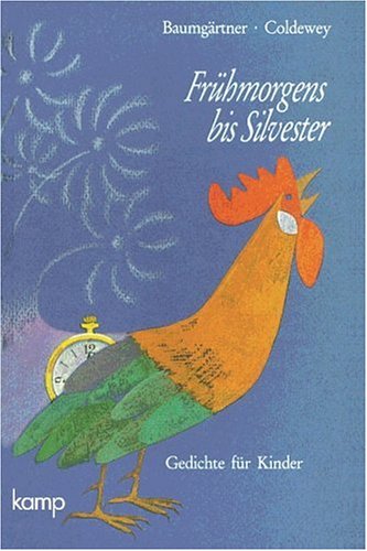 Frühmorgens bis Silvester: Gedichte für Kinder. Lesebuch
