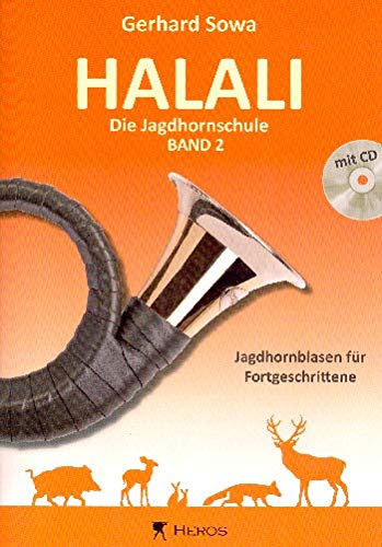 Halali - Die Jagdhornschule Band 2 mit CD: Jagdhornblasen für Fortgeschrittene