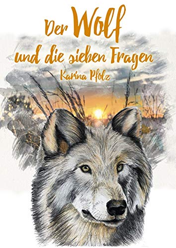 Der Wolf und die sieben Fragen / The wolf and the seven questions (Visuelles Sprachenlernen - Band 6)