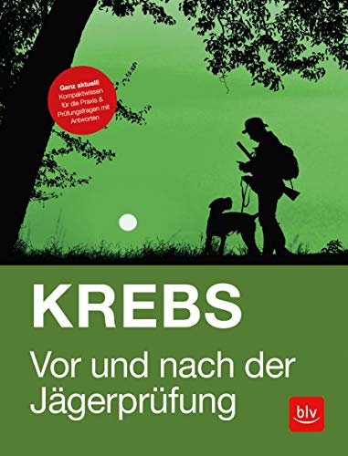 Vor und nach der Jägerprüfung: Kompaktwissen für die Praxis & Prüfungsfragen mit Antworten Vor und nach der Jägerprüfung: Kompaktwissen für die Praxis & Prüfungsfragen mit Antworten