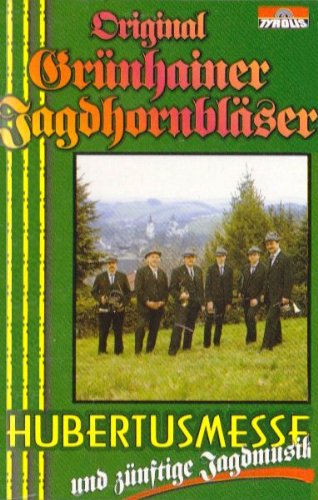 Hubertusmesse und Zünftige Jagdmusik [Musikkassette] [Musikkassette]