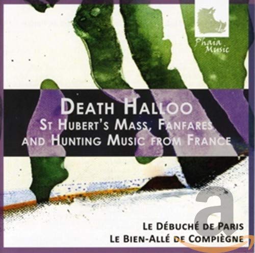 Death Halloo - Hubertusmesse/Fanfaren/Französische Jagdmusik