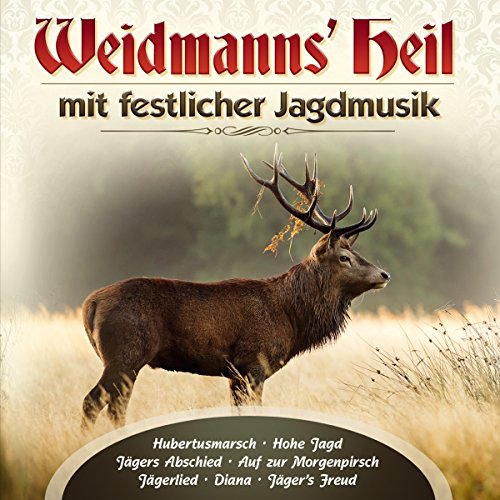 Weidmanns Heil mit festlicher Jagdmusik; Hubertusmarsch; Hohe Jagd; Jägers Abschied; Auf der Morgenpirsch; Jägerlied; Diana; Jägers Freud; Hubertusmesse; Parforcehornbläser; Jagdhornbläser