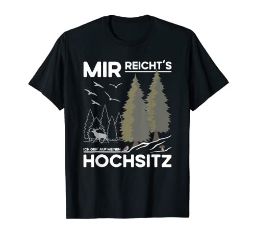 Jäger Kleidung und Jägerklamotten Hochsitz Jagd Sprüche T-Shirt Jäger Kleidung und Jägerklamotten Hochsitz Jagd Sprüche T-Shirt